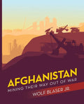 Afghanistan: Mining Their Way out of War - Paperback
