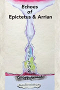 Echoes of Epictetus and Arrian - Paperback