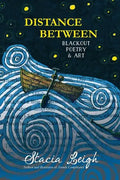 Distance Between: Blackout Poetry and Art - Paperback
