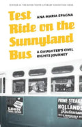 Test Ride on the Sunnyland Bus: A Daughter's Civil Rights Journey - Paperback