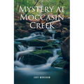 Mystery at Moccasin Creek - Paperback