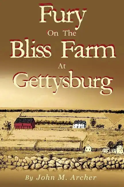 Fury on the Bliss Farm at Gettysburg - Paperback