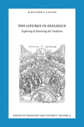 Essays in Liturgy and Theology, Volume 5: The Liturgy in Dialogue - Paperback