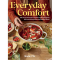 Everyday Comfort: 100 Balanced and Healthier Versions of All Your Favourite Comfort Food - Hardcover