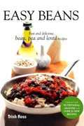 Easy Beans: Fast and Delicious Bean, Pea, and Lentil Recipes, Second Edition - Paperback