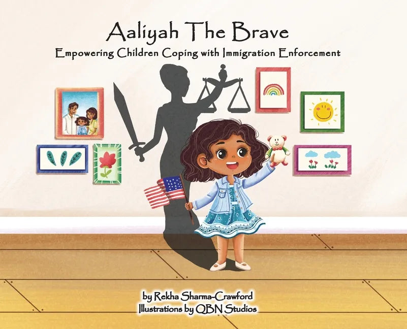 Aaliyah La Valiente: Empoderando a niños lidiando con la aplicación de la ley de inmigración - Hardcover