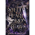 Steel Heart Iron Claws - Hardcover