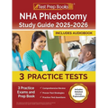NHA Phlebotomy Study Guide 2025-2026: 3 Practice Exams and Prep Book [Includes Detailed Answer Explanations] - Paperback