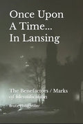 Once Upon A Time In Lansing: The Benefactors / Marks of Identification - Paperback