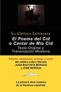 Poema del Cid O Cantar de Mio Cid: Texto Original y Transcripcion Moderna Con Prologo y Notas, Coleccion La Critica Literaria Por El Celebre Critico L - Paperback