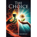 The Choice: Death and Evil vs. Life and Good - Paperback