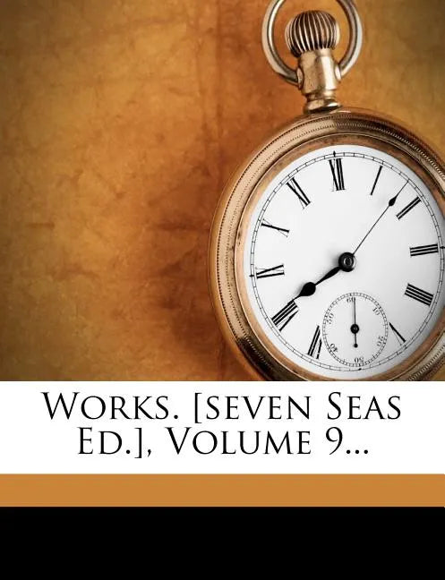 Works. [seven Seas Ed.], Volume 9... - Paperback