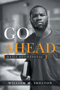 Go Ahead: Daily Devotional - Paperback