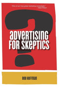 Advertising For Skeptics - Paperback