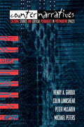 Counternarratives: Cultural Studies and Critical Pedagogies in Postmodern Spaces - Paperback