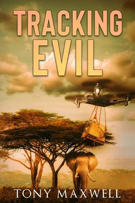 Tracking Evil: An African Adventure Story - Paperback