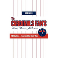 The Cardinals Fan's Little Book of Wisdom: 101 Truths...Learned the Hard Way - Paperback