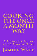 Cooking the Once a Month Way - Paperback