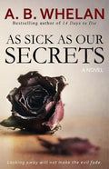 As Sick as Our Secrets - Paperback