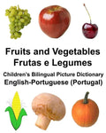 English-Portuguese (Portugal) Fruits and Vegetables/Frutas e Legumes Children's Bilingual Picture Dictionary - Paperback
