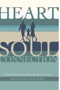 Heart and Soul Connection: A Devotional Guide to Marriage, Service & Love - Paperback