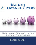 Bank of Allowance Givers: Raising Financially Savvy Children - Paperback