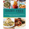 Dairy-Free Cookbook: The Complete Collection Of Delicious Dairy-Free Recipes - Paperback