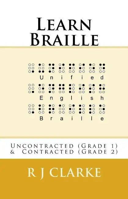 Learn Braille: Uncontracted (Grade 1) & Contracted (Grade 2) - Paperback
