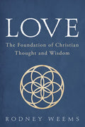 Love: The Foundation of Christian Thought and Wisdom - Paperback