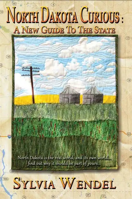 North Dakota Curious: A New Guide to the State - Paperback