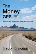 The Money GPS: Guiding You Through An Uncertain Economy - Paperback