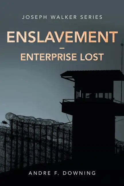 Enslavement - Enterprise Lost: Joseph Walker Series - Paperback