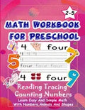 Math Workbook for Preschool Reading Tracing Counting Numbers: Basic Math for kids age 2-5, See and Say, Count, Coloring and Match, Write the Numbers a - Paperback