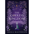 The Godless Kingdom - Hardcover