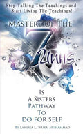 Stop Talking The Teachings And Start Living The Teachings: Mastery of the 7 Units is a Sisters Pathway to Do For Self - Paperback