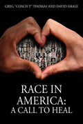 Race In America: A Call To Heal - Paperback