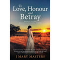 To Love, Honour and Betray: Book 2 in the Belleville family series - Paperback