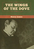 The Wings of the Dove (Volume I and II) - Hardcover