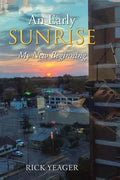 An Early Sunrise: My New Beginning - Paperback
