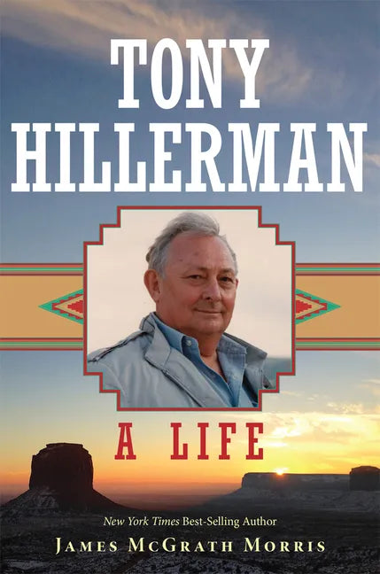 Tony Hillerman: A Life - Hardcover