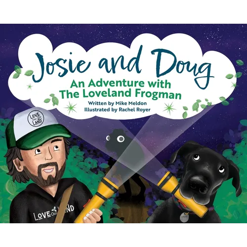 Josie and Doug: An Adventure with the Loveland Frogman - Hardcover