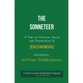 The Sonneteer: A Play on Passion, Power and Possession - Paperback