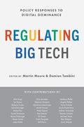 Regulating Big Tech: Policy Responses to Digital Dominance - Paperback
