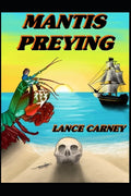 Mantis Preying: A Daniel O'Dwyer Oak Island Adventure - Paperback