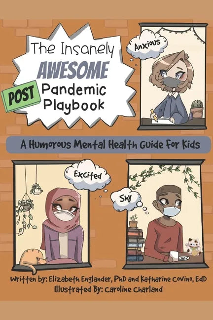 The Insanely Awesome POST Pandemic Playbook: A Humorous Mental Health Guide For Kids - Paperback