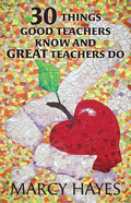 30 Things Good Teachers Know and Great Teachers Do - Paperback
