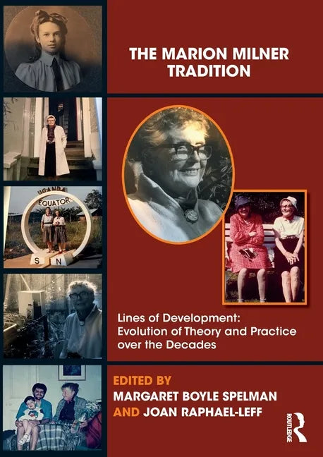 The Marion Milner Tradition: Lines of Development: Evolution of Theory and Practice Over the Decades - Paperback
