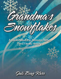 Grandma's Snowflakes: A Book About the Seasons, Nature and Family History - Paperback