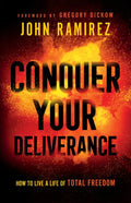 Conquer Your Deliverance - Hardcover