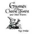 Gnomes of the Cheese Forest and Other Poems - Paperback